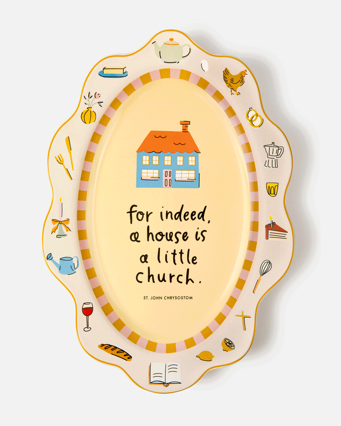 A House is a Little Church Platter
