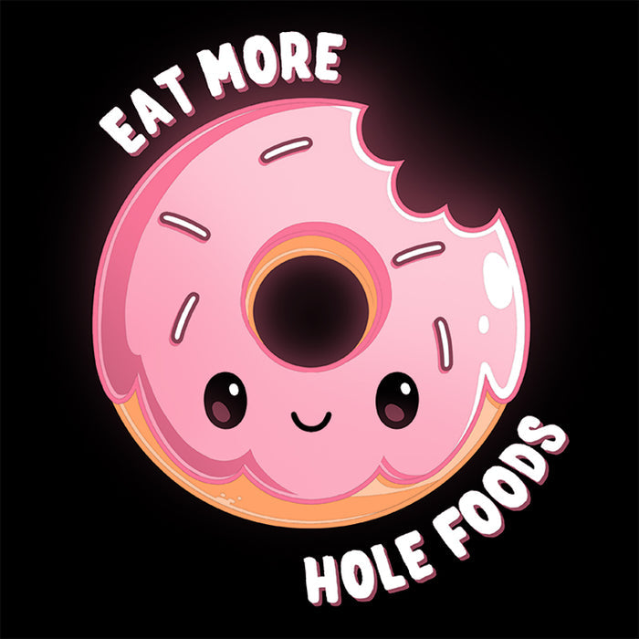 Premium Cotton T-shirt_TeeTurtle black Eat More Hole Foods apparel featuring a smiling pink sprinkle donut with a bite taken out of it. Caption reads, "eat more hole foods".