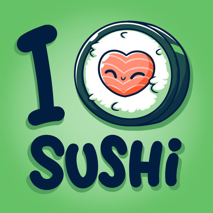 Premium Cotton T-shirt_Teeturtle I Heart Sushi apple t-shirt featuring a little cartoon sushi roll with the center of it forming a heart and I <3 Sushi as the text.