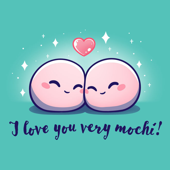 Premium Cotton T-shirt_Teeturtle I Love You Very Mochi! Caribbean Blue apparel featuring a pair of cartoon Mochi balls cuddling amidst sparkles with a heart above them and the words 'I love you very Mochi.' written beneath.