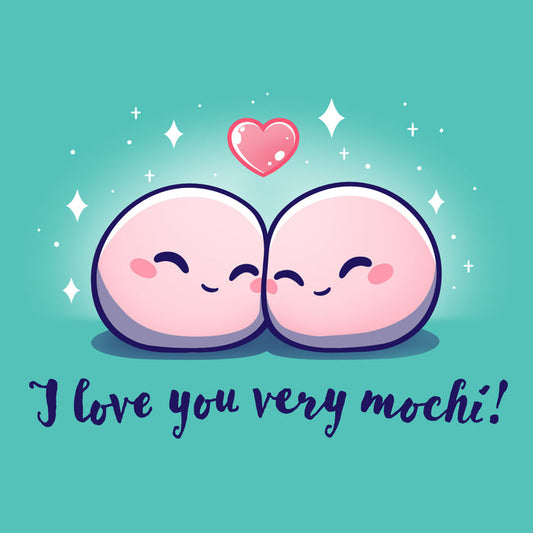 Premium Cotton T-shirt_Teeturtle I Love You Very Mochi! Caribbean Blue apparel featuring a pair of cartoon Mochi balls cuddling amidst sparkles with a heart above them and the words 'I love you very Mochi.' written beneath.