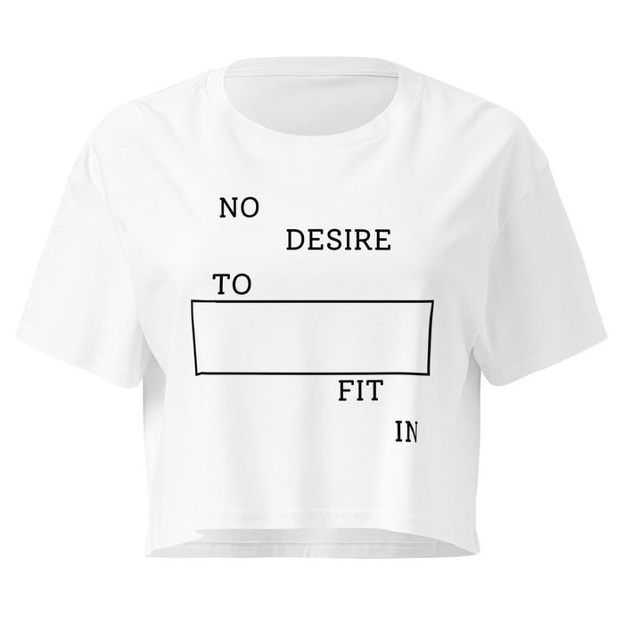 White Crop Top Shirt with No Desire To Fit In graphic by MyCore