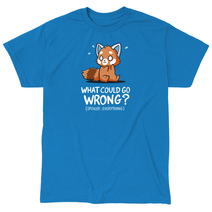 Classic Cotton T-shirt_TeeTurtle What Could Go Wrong? (Everything) sapphire blue t-shirt featuring a very anxious little red panda over the words 'What could go wrong? (Spoiler: Everything)."